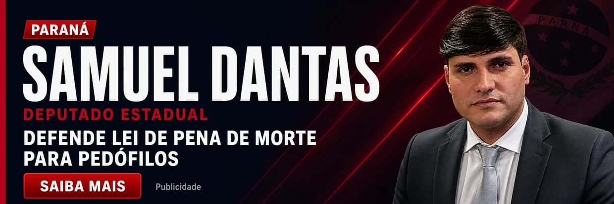 Publicidade Samuel Dantas: deputado estadual do Paraná defende lei de pena de morte para pedófilos.