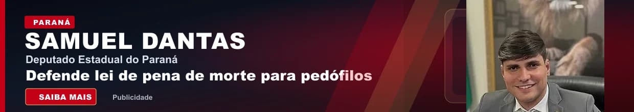 Publicidade Samuel Dantas: deputado estadual do Paraná defende lei de pena de morte para pedófilos.